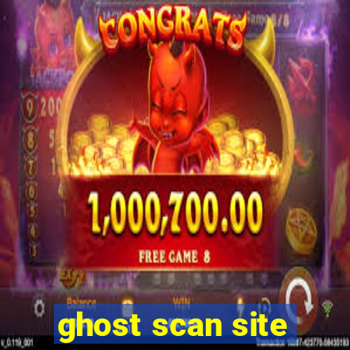 ghost scan site